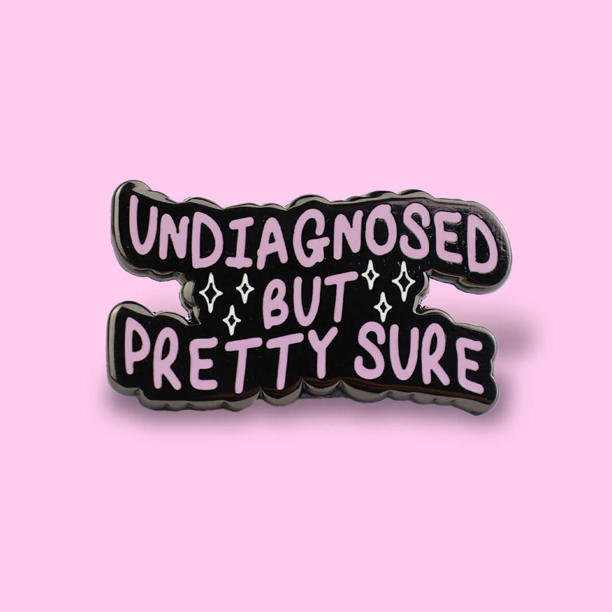 Undiagnosed But Pretty Sure Enamel Pin von Extreme Largeness Schriftzug