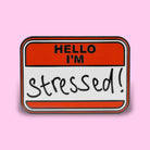 Extreme Largeness,&nbsp;Inna Pins – Hello, I’m… Stressed! Enamel Pin – Vollansicht | PICK UP Düsseldorf